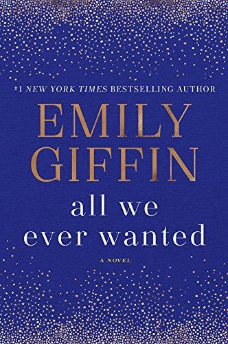 All We Ever Wanted: A Novel