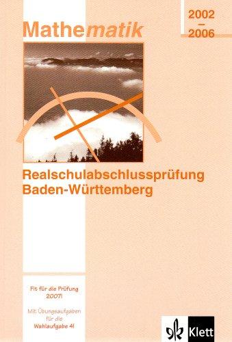 Realschulabschlussprüfung Mathematik. 2002 - 2006. Baden-Württemberg