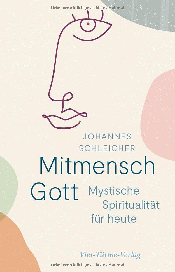 Mitmensch Gott. Mystische Spiritualität für heute