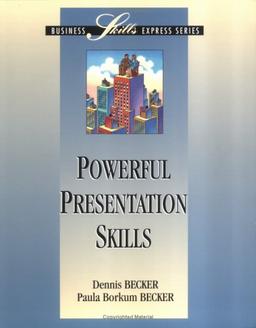 Powerful Presentation Skills (Business Skills Express Series)