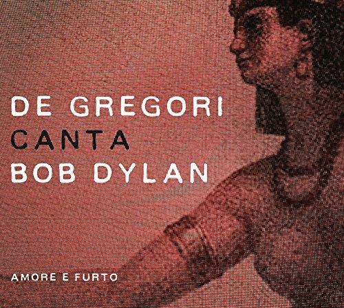 De Gregori Canta Bob Dylan-Amore E Furto