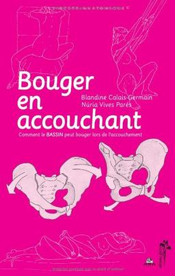 Bouger en accouchant : comment le bassin peut bouger lors de l'accouchement