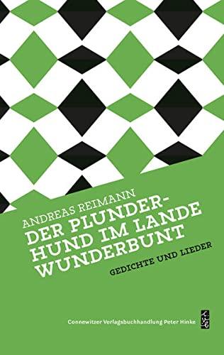 Der Plunderhund im Lande Wunderbunt: Lieder und Gedichte (Andreas Reimann Werke)