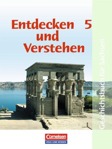 Entdecken und Verstehen - Sachsen: 5. Schuljahr - Von den Anfängen der Geschichte bis zum antiken Griechenland: Schülerbuch