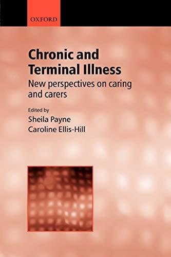 Chronic and Terminal Illness: New Perspectives on Caring and Carers