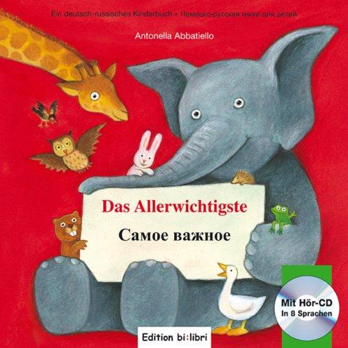 Das Allerwichtigste: Ein deutsch-russisches Kinderbuch