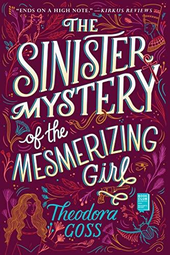 The Sinister Mystery of the Mesmerizing Girl (Volume 3) (The Extraordinary Adventures of the Athena Club, Band 3)