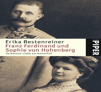 Franz Ferdinand und Sophie von Hohenberg: Verbotene Liebe am Kaiserhof