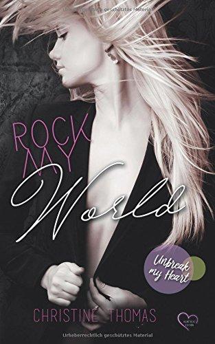 Rock My World – Unbreak My Heart