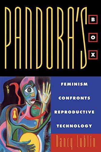 Pandora's Box: Feminism Confronts Reproductive Technology (New Feminist Perspectives Series)