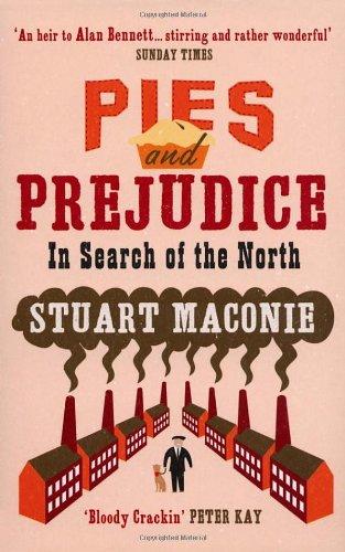 Pies and Prejudice: In Search of the North