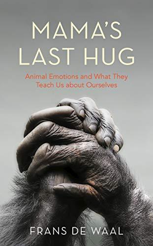 Mama's Last Hug: Animal and Human Emotions