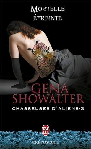 Chasseuses d'aliens. Vol. 3. Mortelle étreinte