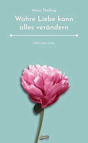 Wahre Liebe kann alles verändern: Love, love, love!