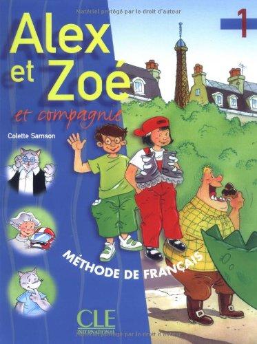 Alex et Zoé et compagnie 1 : livre de l'élève