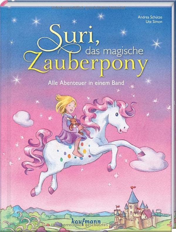 Suri, das magische Zauberpony: Alle Abenteuer in einem Band