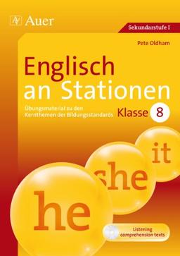 Englisch an Stationen: Übungsmaterial zu den Kernthemen der Bildungsstandards, Klasse 8