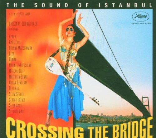 Crossing The Bridge - Sound Of Istanbul