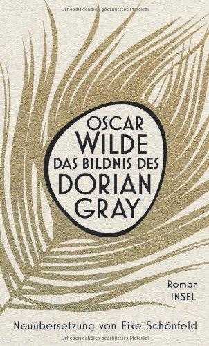 Das Bildnis des Dorian Gray: Roman