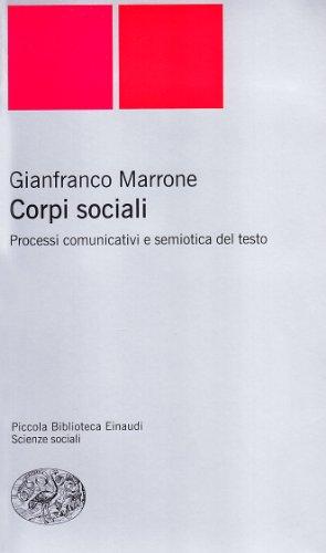 Corpi sociali. Processi comunicativi e semiotica del testo