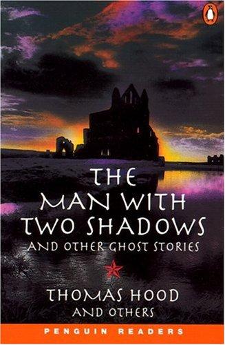 The Man with Two Shadows and Other Ghost Stories (Penguin Readers: Level 3)