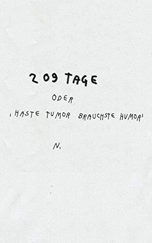 209 Tage: Haste Tumor brauchste Humor