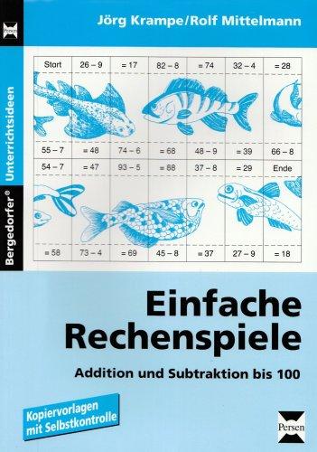 Einfache Rechenspiele. Addition und Subtraktion bis 100: Kopiervorlagen mit Selbstkontrolle