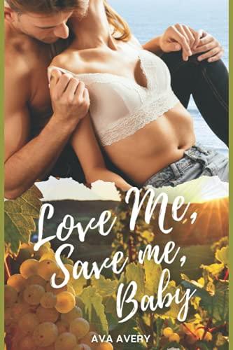 Love Me Save Me, Baby: Liebesroman