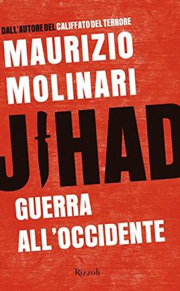 Jihad. Guerra all'Occidente