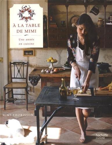 A la table de Mimi : une année en cuisine