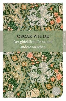 Der glückliche Prinz und andere Märchen (Fischer Klassik)