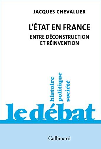 L'Etat en France : entre déconstruction et réinvention