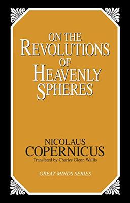 On the Revolutions of Heavenly Spheres (Great Minds)