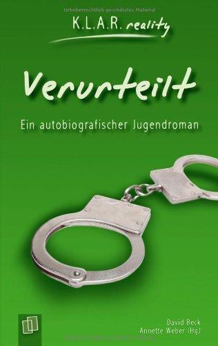 Verurteilt: Ein autobiografischer Jugendroman