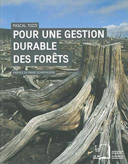 Pour une gestion durable des forêts : des intentions aux actes