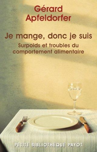 Je mange, donc je suis : surpoids et troubles du comportement alimentaire