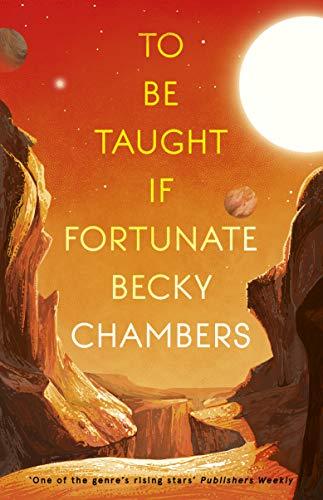 To Be Taught, If Fortunate: A Novella