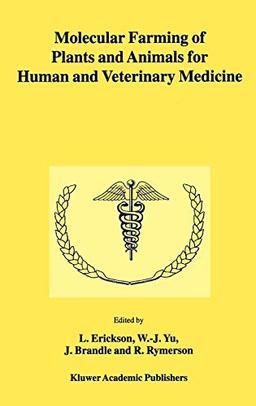 Molecular Farming of Plants and Animals for Human and Veterinary Medicine