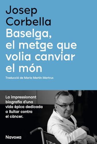 Baselga, el metge que volia canviar el món (BIO)