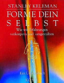 Forme dein Selbst