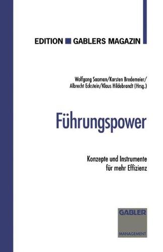 Führungspower: Konzepte und Instrumente für mehr Effizienz