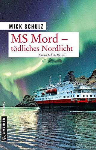 MS Mord - Tödliches Nordlicht: Kriminalroman