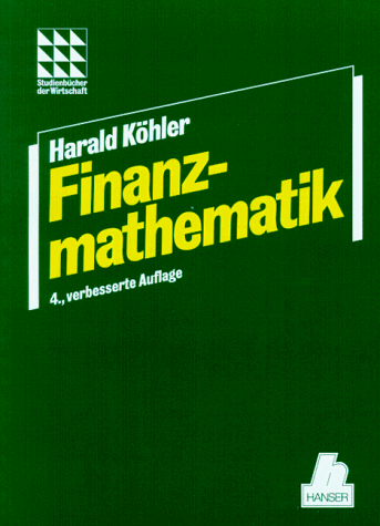 Finanzmathematik: 4., verbesserte Auflage