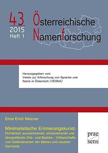 Minimalistische Erinnerungskunst: Dichterisch auszeichnende, einbeziehende und übergreifende Orts- und Bezirks-, Völkerschafts- und Geländenamen der ... Herrschaftssicherung im historischen Kontext