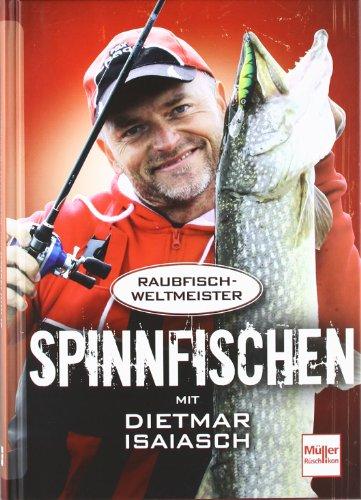 Spinnfischen mit Dietmar Isaiasch: Der Raubfischweltmeister