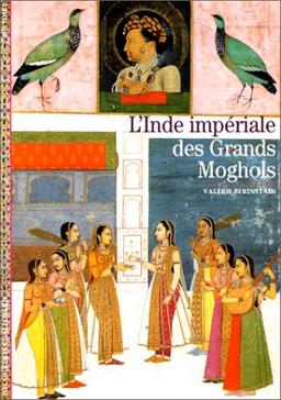 L'Inde impériale des grands Moghols