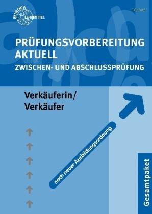 Prüfungsvorbereitung aktuell Verkäuferin / Verkäufer: Zwischen- und Abschlussprüfung