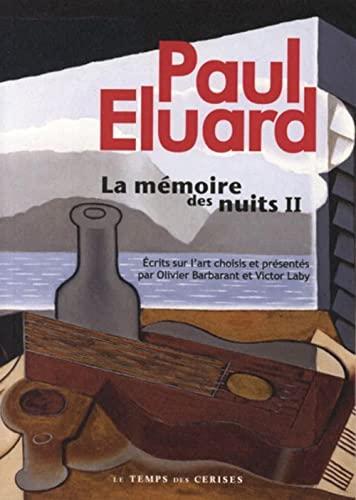 La mémoire des nuits. Vol. 2. Ecrits sur l'art