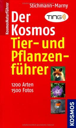 Der Kosmos Tier- und Pflanzenführer: 1200 Arten, 1500 Fotos