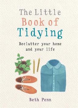 The Little Book of Tidying: Declutter your home and your life (MBS Little book of...)